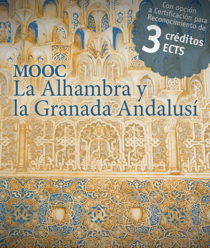 MOOC UGR La Alhambra y la Granada Andalusí MOOC UGR La Alhambra y la Granada Andalusí